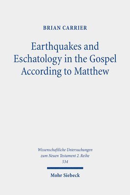 Earthquakes and Eschatology in the Gospel According to Matthew