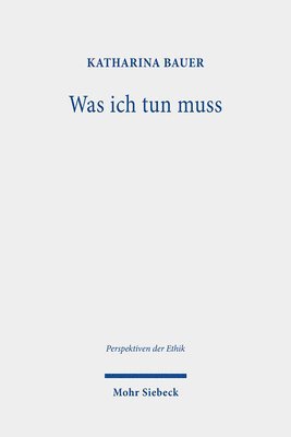 Katharina Bauer - Was ich tun muss, Häftad