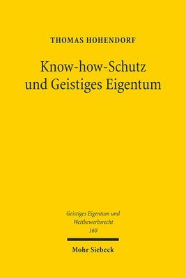 Thomas Hohendorf - Know-how-Schutz und Geistiges Eigentum, Häftad