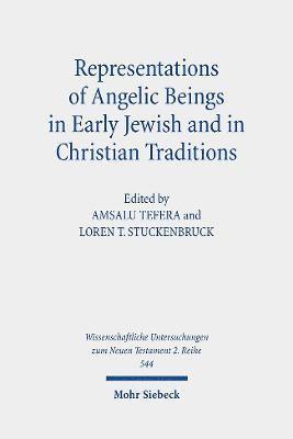 Amsalu Tefera, Loren T. Stuckenbruck, Loren T Stuckenbruck - Representations of Angelic Beings in Early Jewish and in Christian Traditions, Häftad