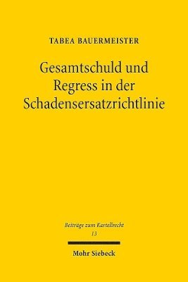 bokomslag Gesamtschuld und Regress in der Schadensersatzrichtlinie