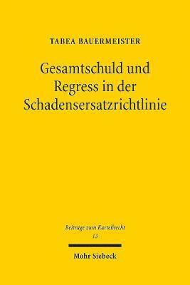 Gesamtschuld und Regress in der Schadensersatzrichtlinie 1