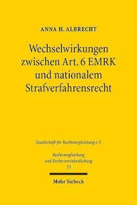 Wechselwirkungen zwischen Art. 6 EMRK und nationalem Strafverfahrensrecht 1