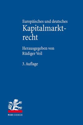 Rüdiger Veil, Rudiger Veil - Europäisches und deutsches Kapitalmarktrecht, Inbunden