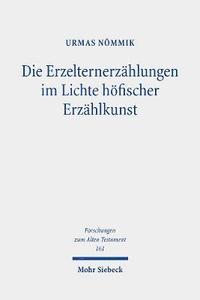 bokomslag Die Erzelternerzhlungen im Lichte hfischer Erzhlkunst