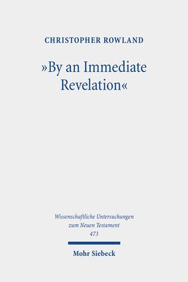 Christopher Rowland - "By an Immediate Revelation", Inbunden