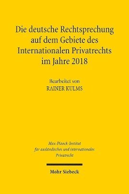 Die deutsche Rechtsprechung auf dem Gebiete des Internationalen Privatrechts im Jahre 2018, Inbunden