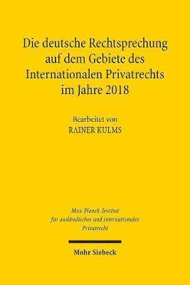 Die deutsche Rechtsprechung auf dem Gebiete des Internationalen Privatrechts im Jahre 2018