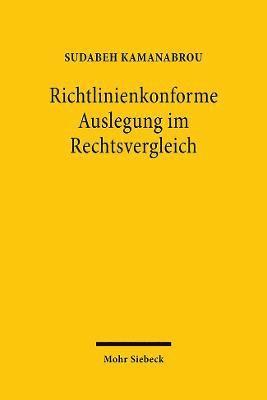 Richtlinienkonforme Auslegung im Rechtsvergleich 1