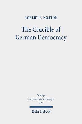bokomslag The Crucible of German Democracy