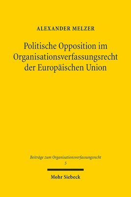 bokomslag Politische Opposition im Organisationsverfassungsrecht der Europischen Union