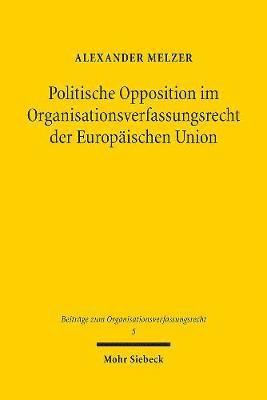 Politische Opposition im Organisationsverfassungsrecht der Europischen Union 1