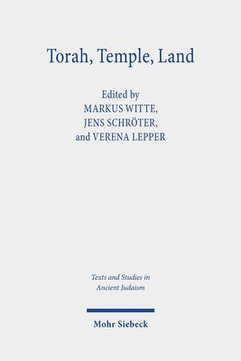 Jens Schröter, Markus Witte, Verena M. Lepper, Jens Schroter - Torah, Temple, Land, Inbunden