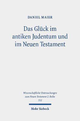 bokomslag Das Glck im antiken Judentum und im Neuen Testament