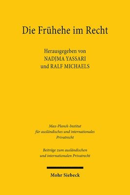 Nadjma Yassari, Ralf Michaels - Die Frühehe im Recht, Inbunden