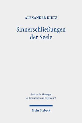 Alexander Dietz - Sinnerschließungen der Seele, Häftad