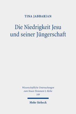 bokomslag Die Niedrigkeit Jesu und seiner Jüngerschaft