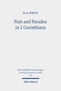 bokomslag Pain and Paradox in 2 Corinthians