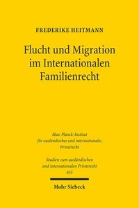 bokomslag Flucht und Migration im Internationalen Familienrecht