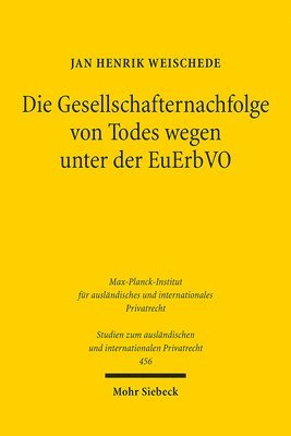 Jan Henrik Weischede - Die Gesellschafternachfolge von Todes wegen unter der EuErbVO, Häftad