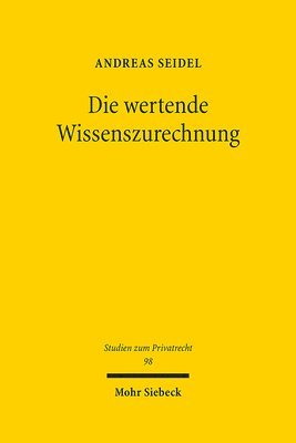 Andreas Seidel - Die wertende Wissenszurechnung, Inbunden