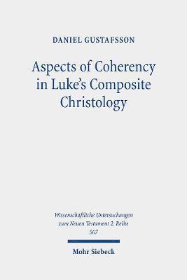 bokomslag Aspects of Coherency in Luke's Composite Christology