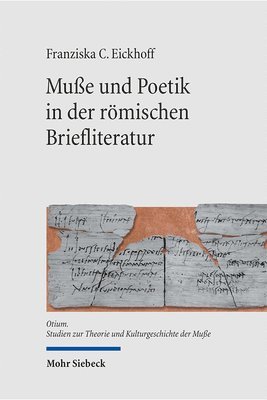 bokomslag Mue und Poetik in der rmischen Briefliteratur