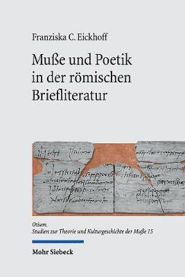 Mue und Poetik in der rmischen Briefliteratur 1