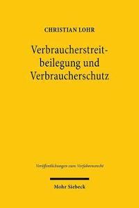 bokomslag Verbraucherstreitbeilegung und Verbraucherschutz