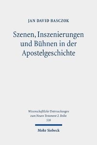 bokomslag Szenen, Inszenierungen und Bhnen in der Apostelgeschichte