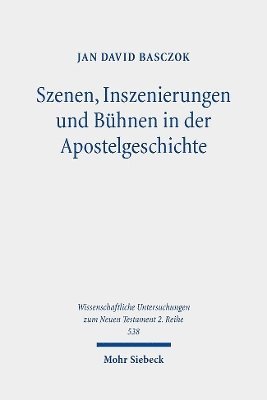 bokomslag Szenen, Inszenierungen und Bhnen in der Apostelgeschichte