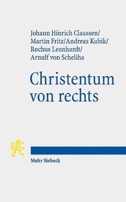 Johann Hinrich Claussen, Martin Fritz, Andreas Kubik, Rochus Leonhardt, Arnulf von Scheliha - Christentum von rechts, Häftad