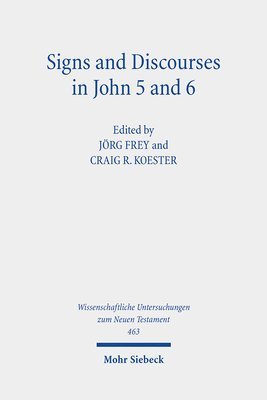 bokomslag Signs and Discourses in John 5 and 6