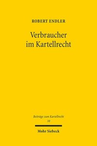 bokomslag Verbraucher im Kartellrecht