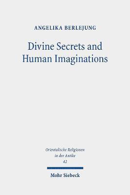 Divine Secrets and Human Imaginations 1