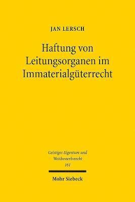 Haftung von Leitungsorganen im Immaterialgterrecht 1