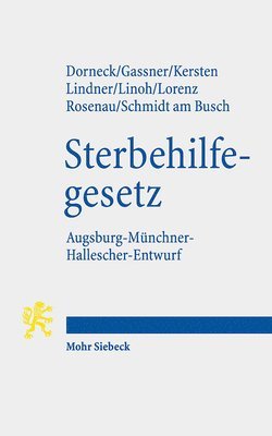 Carina Dorneck, Ulrich M. Gassner, Jens Kersten, Josef Franz Lindner, Kim Philip Linoh, Henning Lorenz, Henning Rosenau, Birgit Schmidt am Busch - Gesetz zur Gewährleistung selbstbestimmten Sterbens und zur Suizidprävention, Häftad