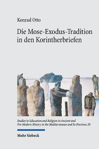 bokomslag Die Mose-Exodus-Tradition in den Korintherbriefen
