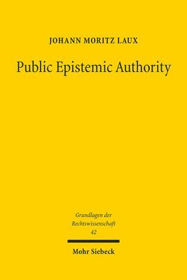 Johann Moritz Laux - Public Epistemic Authority, Häftad