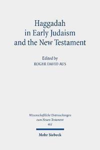 bokomslag Haggadah in Early Judaism and the New Testament