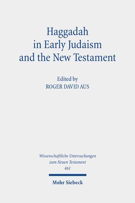 Roger David Aus - Haggadah in Early Judaism and the New Testament, Inbunden