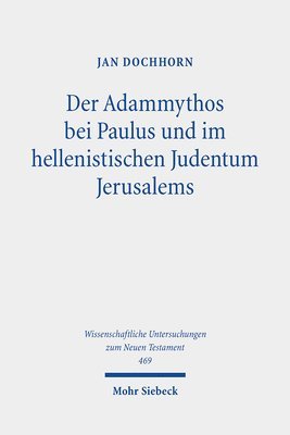 bokomslag Der Adammythos bei Paulus und im hellenistischen Judentum Jerusalems