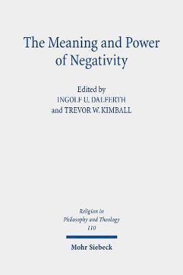 The Meaning and Power of Negativity 1