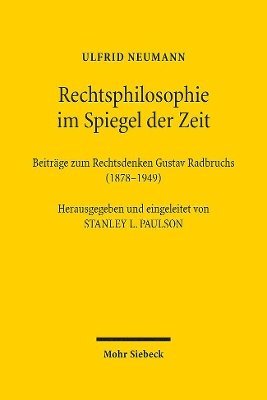 Ulfrid Neumann, Stanley L. Paulson - Rechtsphilosophie im Spiegel der Zeit, Inbunden