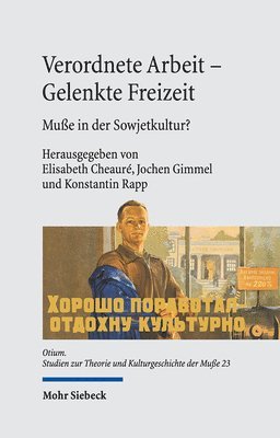 Jochen Gimmel, Elisabeth Cheauré, Konstantin Rapp - Verordnete Arbeit - Gelenkte Freizeit, Inbunden