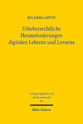 Ricarda Lotte - Urheberrechtliche Herausforderungen digitalen Lehrens und Lernens, Inbunden