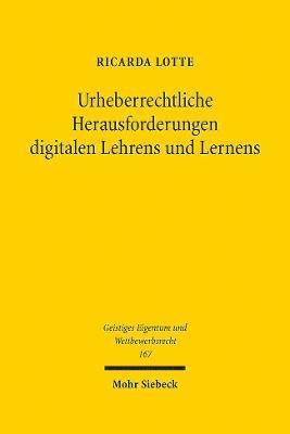 Urheberrechtliche Herausforderungen digitalen Lehrens und Lernens 1