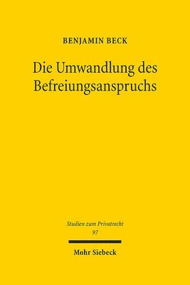 bokomslag Die Umwandlung des Befreiungsanspruchs