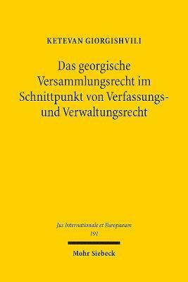 Das georgische Versammlungsrecht im Schnittpunkt von Verfassungs- und Verwaltungsrecht 1