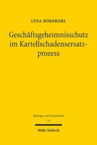 bokomslag Geschftsgeheimnisschutz im Kartellschadensersatzprozess